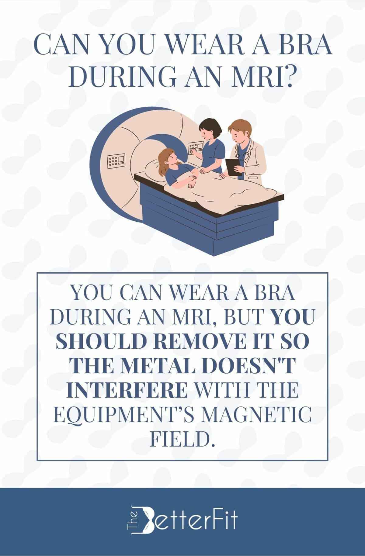Can You Wear a Bra During an MRI? TheBetterFit