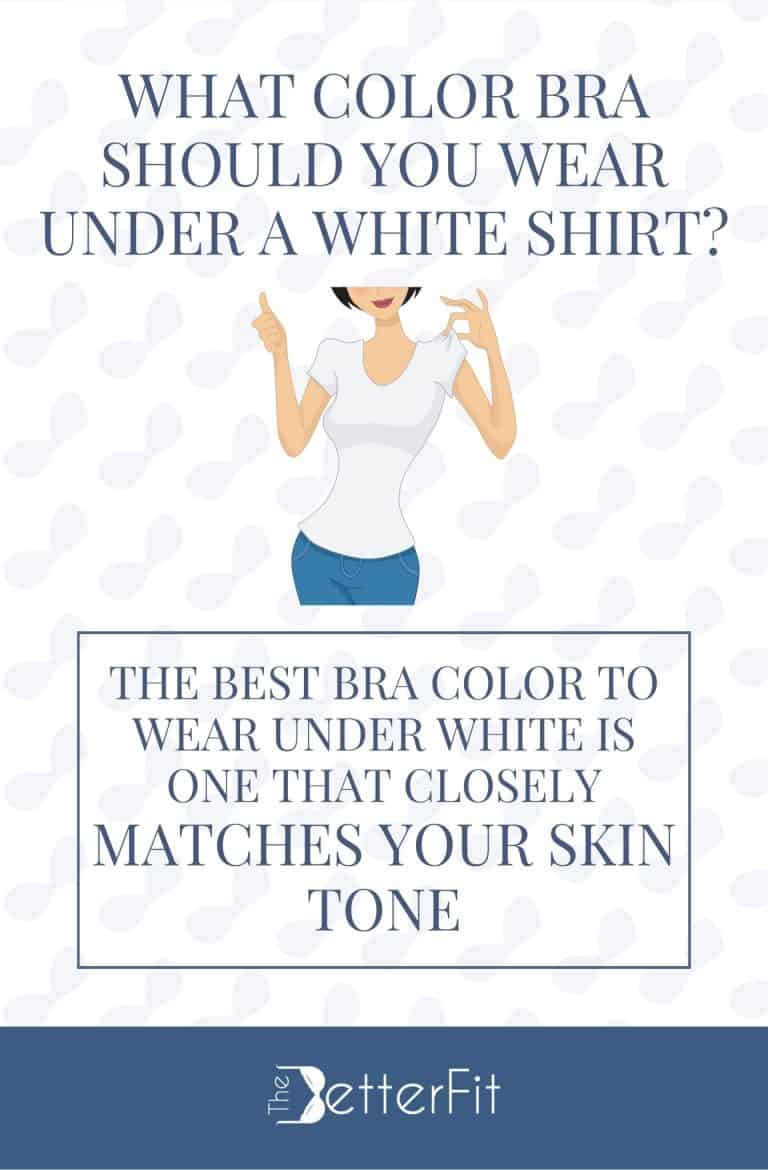 What Color Bra Should You Wear Under a White Shirt? TheBetterFit