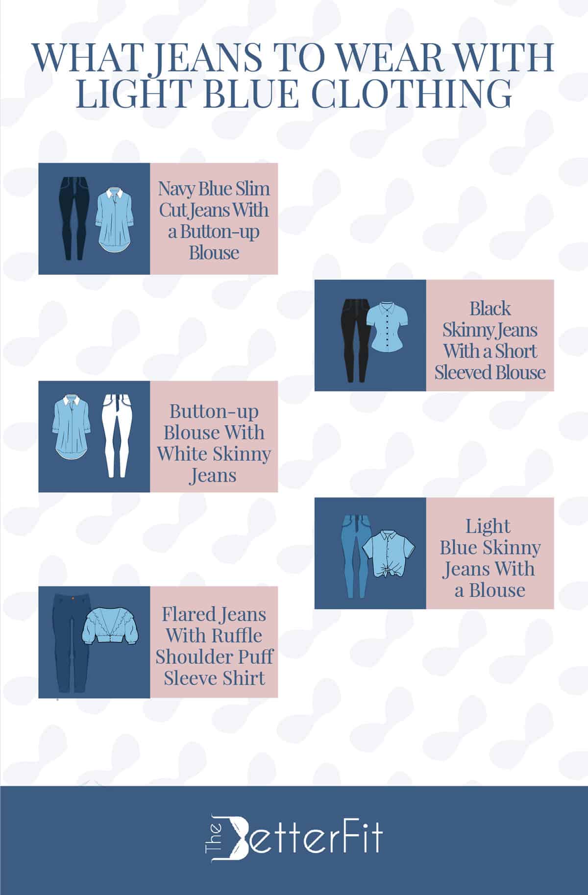 What Jeans to Wear With Light Blue Clothing? TheBetterFit