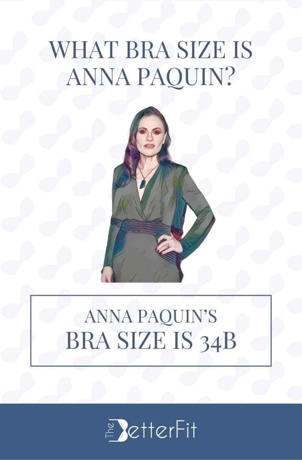What Bra Size Is Anna Paquin? TheBetterFit