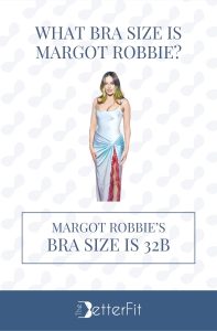 Graphic image of Margot Robbie with 32B bra size wearing a dress with thigh-high leg slit